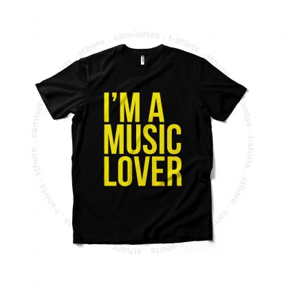 Camiseta I'm a Music Lover