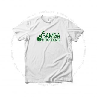 Camiseta Samba do Presidente